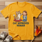 Cat Approved Human T-Shirt