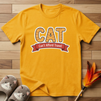 CAT Can't Afford Travel T-Shirt