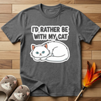 I'd Rather Be With My Cat (White Cat) T-Shirt