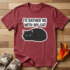 I'd Rather Be With My Cat (Black Cat) T-Shirt