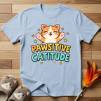 Pawsitive Catitude (Outstretched Arms) T-Shirt