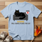 Warning: Will Cancel Plans for Cat T-Shirt