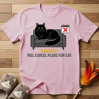 Warning: Will Cancel Plans for Cat T-Shirt
