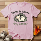 Home Is Where My Cat Is T-Shirt