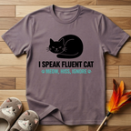 I Speak Fluent Cat T-Shirt