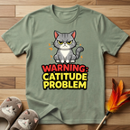 Warning Catitude Problem T-Shirt
