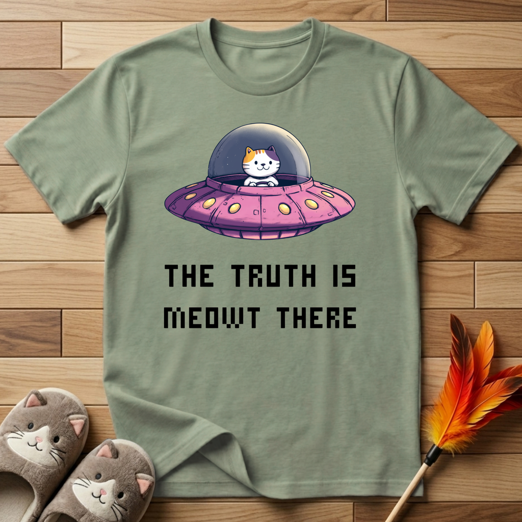 The Truth Is Meowt There T-Shirt