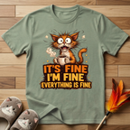 Everything Is Fine T-Shirt