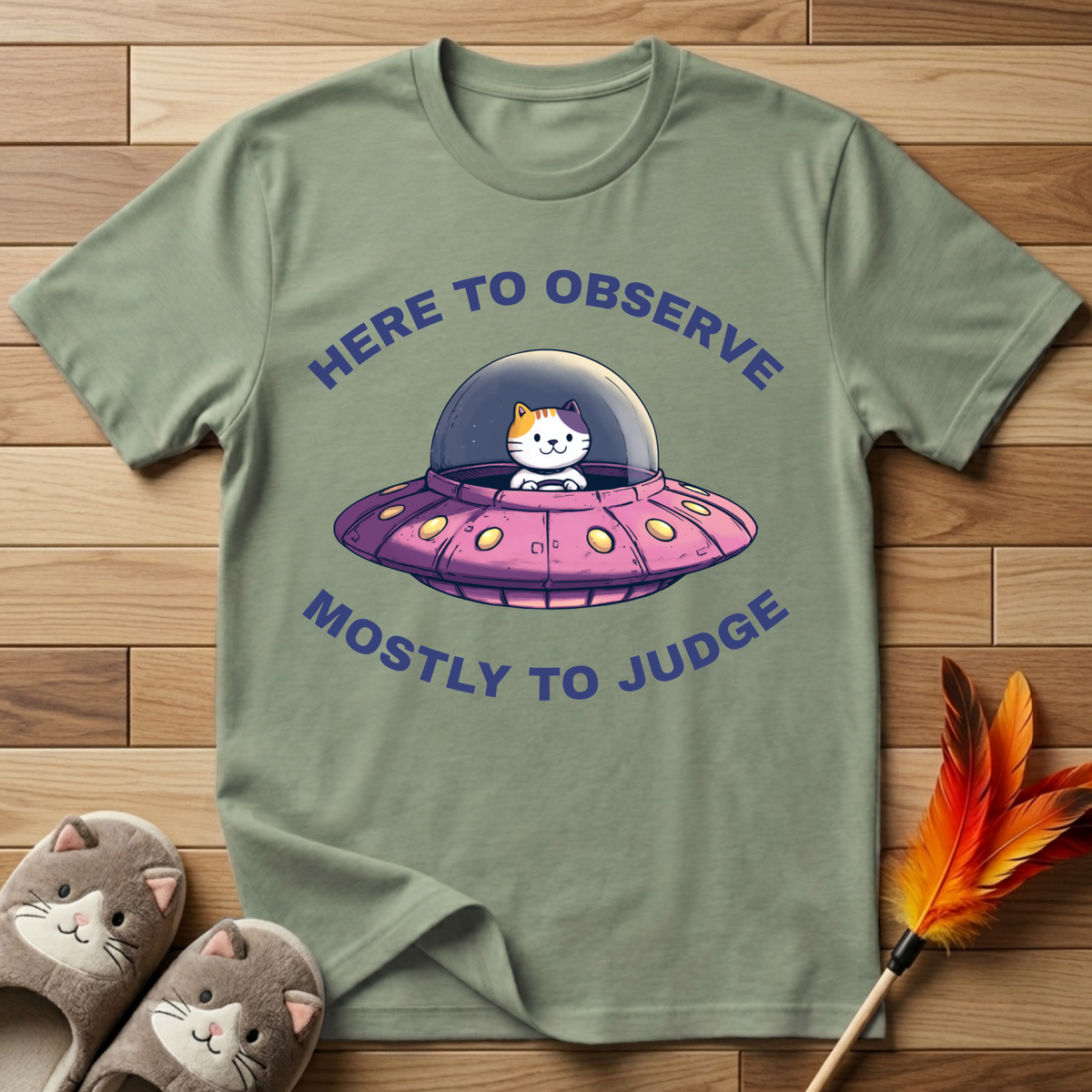 Here To Observe Mostly To Judge T-Shirt