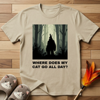 Where Does My Cat Go All Day? T-Shirt