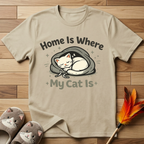 Home Is Where My Cat Is T-Shirt