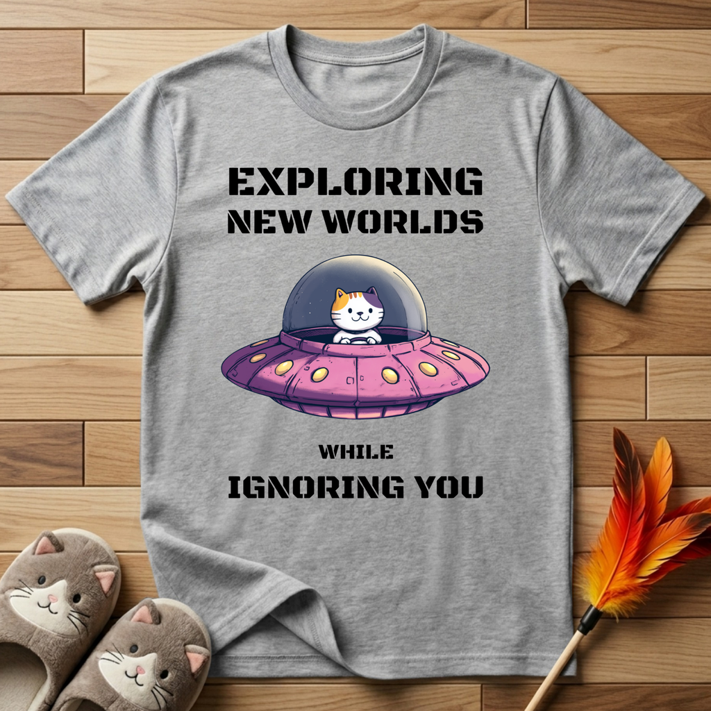 Exploring New Worlds While Ignoring You T-Shirt