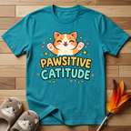 Pawsitive Catitude (Outstretched Arms) T-Shirt