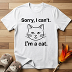 Sorry, I can't.  I'm a cat. T-Shirt