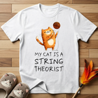 My Cat is a String Theorist T-Shirt